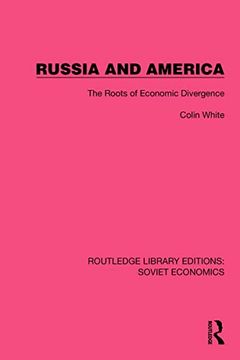 portada Russia and America: The Roots of Economic Divergence (Routledge Library Editions: Soviet Economics)