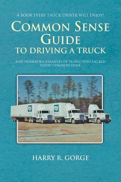 portada common sense guide to driving a truck (en Inglés)
