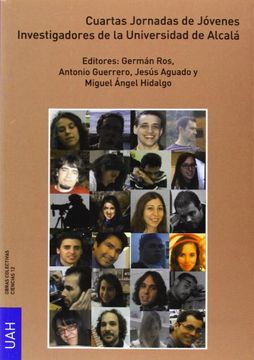portada 4ª Jornadas de Jóvenes Investigadores de la Universidad de Alcalá: Celebradas del 28 al 30 de Noviembre de 2012, en Alcalá de Henares (in Spanish)