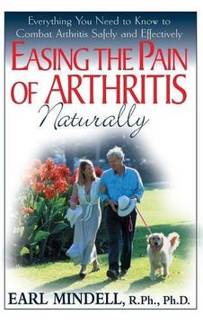 portada Easing the Pain of Arthritis Naturally: Everything You Need to Know to Combat Arthritis Safely and Effectively