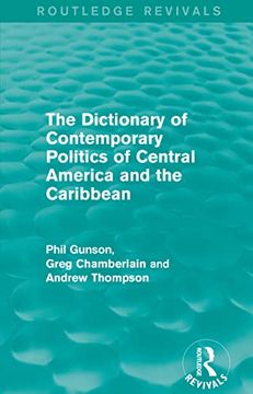 portada The Dictionary of Contemporary Politics of Central America and the Caribbean (Routledge Revivals: Dictionaries of Contemporary Politics) 