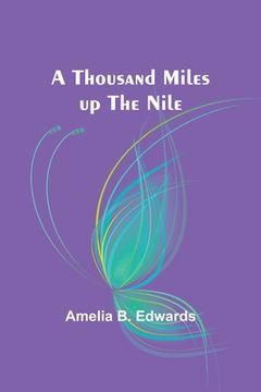 portada A thousand miles up the Nile (en Inglés)