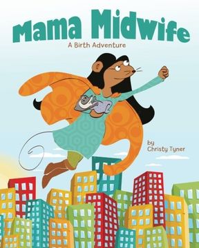 portada Mama Midwife: A Birth Adventure (en Inglés)