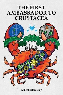 portada The First Ambassador to Crustacea (en Inglés)