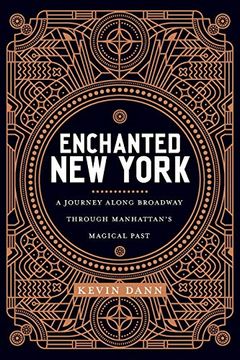 portada Enchanted new York: A Journey Along Broadway Through Manhattan's Magical Past