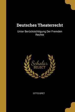 portada Deutsches Theaterrecht: Unter Berücksichtigung der Fremden Rechte (en Alemán)