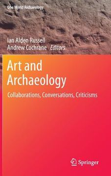 portada Art and Archaeology: Collaborations, Conversations, Criticisms (in English)