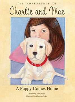 portada The Adventures of Charlie and Mae: A Puppy Comes Home (en Inglés)