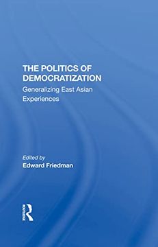 portada The Politics of Democratization: Generalizing East Asian Experiences (en Inglés)