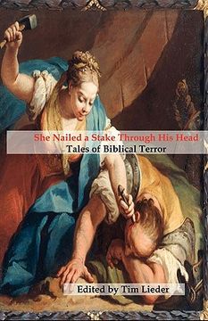 portada she nailed a stake through his head: tales of biblical terror (in English)