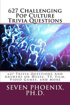 portada 627 Challenging Pop Culture Trivia Questions (en Inglés)