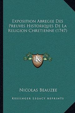 portada Exposition Abregee Des Preuves Historiques De La Religion Chretienne (1747) (en Francés)