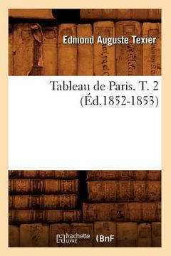 portada Tableau de Paris. T. 2 (Éd.1852-1853) (in French)