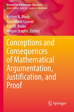portada Conceptions and Consequences of Mathematical Argumentation, Justification, and Proof (en Inglés)
