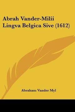 portada abrah vander-milii lingva belgica sive (1612) (en Inglés)