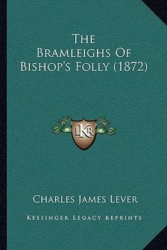 portada the bramleighs of bishop's folly (1872) (en Inglés)