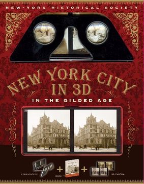portada New York City In 3D In The Gilded Age: A Book Plus Stereoscopic Viewer and 50 3D Photos from the Turn of the Century