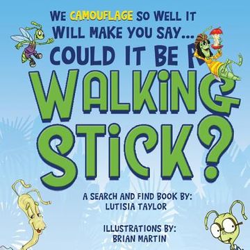 portada Could it be a Walking Stick?: We camouflage so well it will make you say (en Inglés)