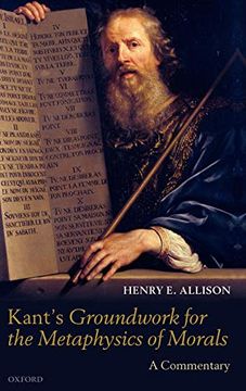 portada Kant's Groundwork for the Metaphysics of Morals: A Commentary (en Inglés)