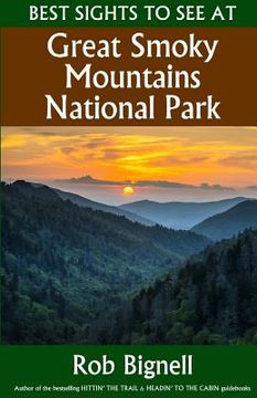 portada Best Sights to See at Great Smoky Mountains National Park (en Inglés)