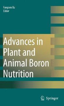portada Advances in Plant and Animal Boron Nutrition: Proceedings of the 3rd International Symposium on All Aspects of Plant and Animal Boron Nutrition (in English)