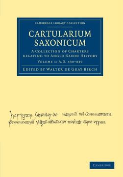 portada Cartularium Saxonicum 3 Volume Set: Cartularium Saxonicum - Volume 1 (Cambridge Library Collection - Medieval History) (en Inglés)