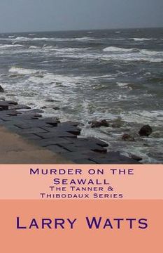 portada Murder on the Seawall: The Tanner & Thibodaux Series (in English)