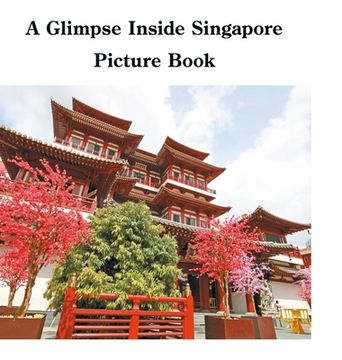 portada A Glimpse Inside Singapore Picture Book (en Inglés)