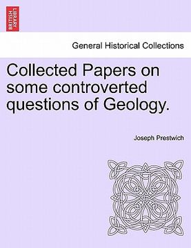 portada collected papers on some controverted questions of geology. (en Inglés)