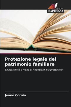 portada Protezione legale del patrimonio familiare (en Italiano)
