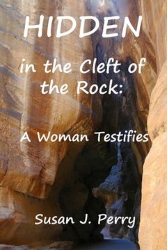 portada Hidden in the Cleft of the Rock: A Woman Testifies (in English)