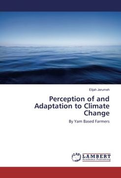 portada Perception of and Adaptation to Climate Change: By Yam Based Farmers