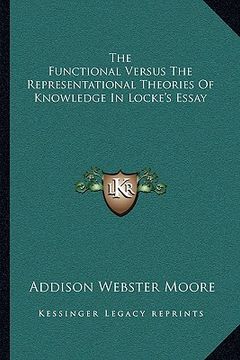 portada the functional versus the representational theories of knowledge in locke's essay (en Inglés)