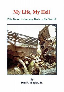 portada my life, my hell - this grunt's journey back to the world (in English)