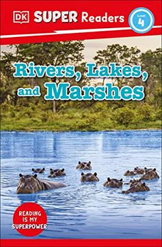 portada Dk Super Readers Level 4 Rivers, Lakes, and Marshes (in English)