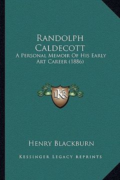 portada randolph caldecott: a personal memoir of his early art career (1886) (en Inglés)
