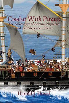 portada Combat With Pirates: The Adventures of Admiral Napoleon and the Independent Fleet (en Inglés)