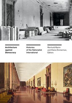 portada Architecture Against Democracy: Histories of the Nationalist International (en Inglés)