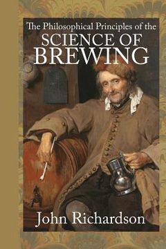 portada The Philosophical Principles of the Science of Brewing (in English)