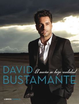 portada David Bustamante: El Sueño se Hizo Realidad (Música y Cine) (in Spanish)