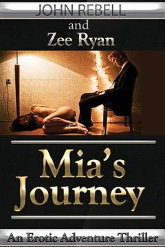 portada Mia's Journey: An Erotic Thriller (en Inglés)