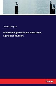 portada Untersuchungen über den Satzbau der Egerländer Mundart (in German)