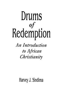 portada Drums of Redemption: An Introduction to African Christianity (Contributions to the Study of Religion) (in English)