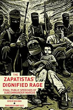 portada The Zapatistas' Dignified Rage: Final Public Speeches of Subcommander Marcos (en Inglés)