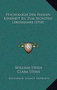 portada Psychologie Der Fruhen Kindheit Bis Zum Sechsten Lebensjahre (1914) (en Alemán)