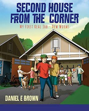 portada Second House From the Corner: My First Real job - dew Worms (en Inglés)