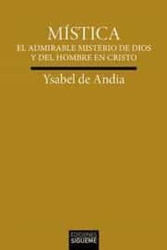 portada Mística: El Admirable Misterio de Dios y del Hombre en Cristo: 155 (Verdad e Imagen) (in Spanish)