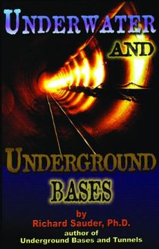 portada Underwater & Underground Bases: Surprising Facts the Government Does not Want you to Know (en Inglés)