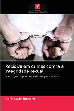 portada Recidiva em Crimes Contra a Integridade Sexual (in Portuguese)
