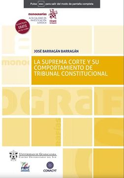 portada La Suprema Corte y su Comportamiento de Tribunal Constitucional (Monografías -México-) (in Spanish)